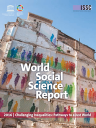 World social science report, 2016: Challenging inequalities; pathways to a just world