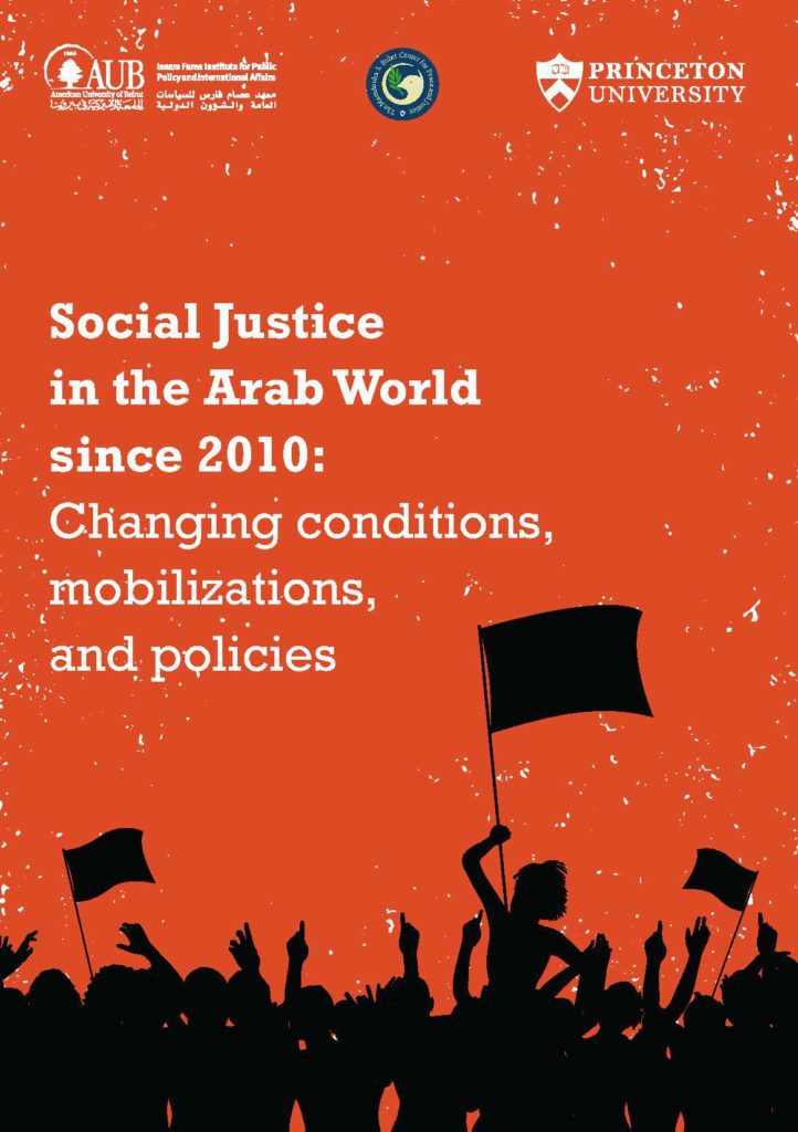Social Justice in the Arab World since 2010: Changing Conditions, Mobilizations, and Policies